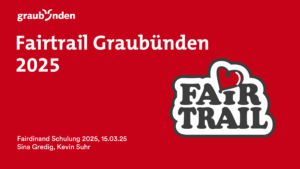 Fairtrail Graubünden 2025 – Online Schulung Fairdinands